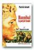 Romanul Cartaginei, Vol Ii: Hannibal La Portile Romei - GIRARD Patrick, Trad. GENESCU Maria , GENESCU Alin 