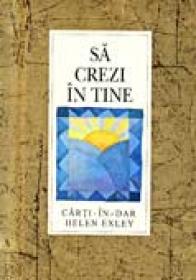 Sa Crezi In Tine - EXLEY Helen