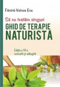 Sa Ne Tratam Singuri. Ghid De Terapie Naturista - ENE Fanica Voinea
