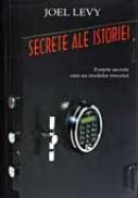 Secrete Ale Istoriei - Autor: Joel LEVY Trad. FRATILA Rodica
