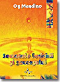Secretele Fericirii si Succesului - Og Mandino [seria]