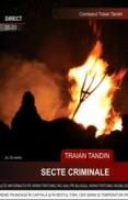 Secte criminale - Traian Tandin