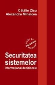Securitatea sistemelor informational-decizionale - Catalin Zisu Alexandru Mihalcea