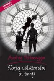 Sotia calatorului in timp - Audrey Niffenegger