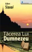 Tacerea Lui Dumnezeu - Gilbert Sinoue