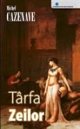 Tarfa zeilor - Michel Cazenave