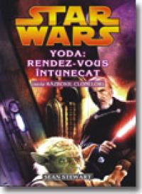 Yoda: Rendez-vous Intunecat (seria Razboiul Clonelor) - Sean Stewart