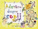 Adevarul despre copii - ***