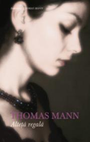 Alteta regala - Thomas Mann