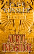 Aurul incasilor - Clive Cussler