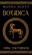 Boudica - visul vulturului - Manda Scott