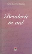 Broderii in vid - Ana Calina Garas