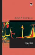Caligula / Neintelegerea / Starea de asediu / Cei drepti / Rascoala in Asturii - Albert Camus