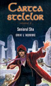 Cartea stelelor - Seniorul Sha - Erik L'homme