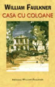 Casa cu coloane - William Faulkner