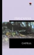 Castelul - Franz Kafka