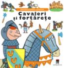 Cavaleri si fortarete - Larousse