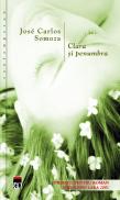 Clara si penumbra - Jose Carlos Somoza