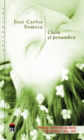 Clara si penumbra - Jose Carlos Somoza