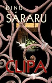 Clipa - Dinu Sararu