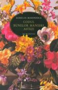 Codul bunelor maniere astazi - Marinescu Aurelia