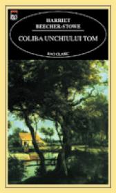 Coliba unchiului Tom - H. Beecher - Stowe