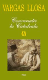 Conversatie la catedrala - Mario Vargas Llosa