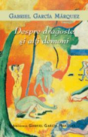 Despre dragoste si alti demoni - Gabriel Garcia Marquez
