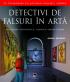 Detectivi de falsuri in arta - Anna Nilsen