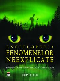 Enciclopedia fenomenelor neexplicate - Judith Allen