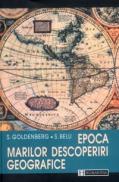 Epoca marilor descoperiri geografice - Belu S. Goldenberg S.