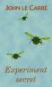 Experiment secret - John Le Carre