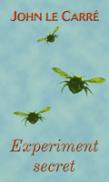 Experiment secret - John Le Carre