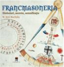 Francmasoneria - simboluri, secrete, semnificatie - W. Kirk MacNulty
