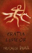 Fratia lupilor - Michelle Paver