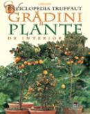 Gradini si plante de interior -  Larousse
