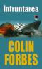 Infruntarea - Colin Forbes
