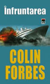 Infruntarea - Colin Forbes