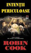 Intentii periculoase - Robin Cook