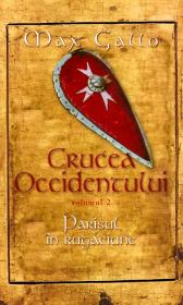 Intru acest semn vei invinge vol.1 seria "Crucea occidentului" - Max Gallo