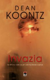 Invazia - Dean Koontz