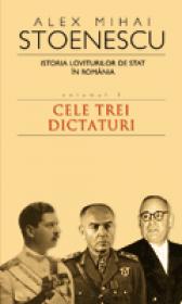 Istoria loviturilor de stat in Romania - vol. III - Alex Mihai Stoenescu