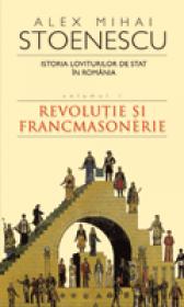 Istoria loviturilor de stat in Romania - vol. I - Alex Mihai Stoenescu