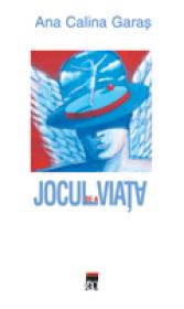 Jocul de-a viata - Ana Calina Garas