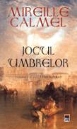 Jocul umbrelor (vol. 2 din seria Femeia-pirat) - Mireille Calmel