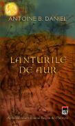 Lanturile de aur - Antoine B. Daniel