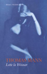 Lotte la Weimar - Thomas Mann