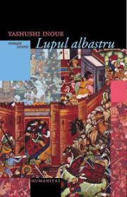 Lupul albastru - Inoue Yasushi