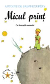 Micul print - Antoine De Saint-Exupery