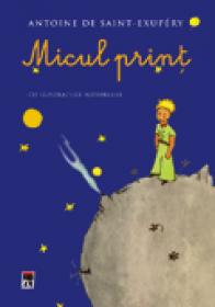 Micul print - Antoine De Saint-Exupery